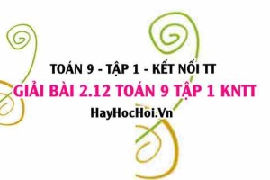 Bài 2.12 Toán 9 tập 1 SGK Kết nối tri thức